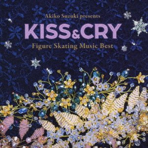 CD Shop - V/A SUZUKI AKIKO KANSHUU FIGURE SKATE MUSIC BEST-KISS&CRY