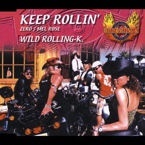 CD Shop - WILD ROLLING-K KEEP ROLLIN\