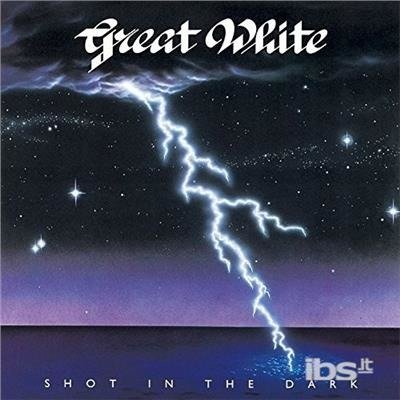CD Shop - GREAT WHITE SHOT IN THE DARK