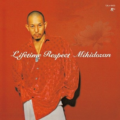 CD Shop - MIKIDOZAN LIFETIME RESPECT