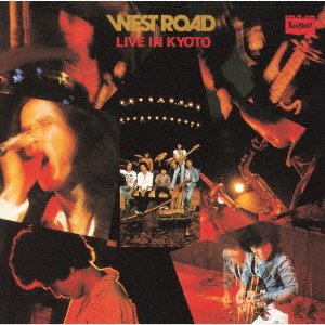 CD Shop - WEST ROAD BLUES BAND WEST ROAD LIVE IN KYOTO