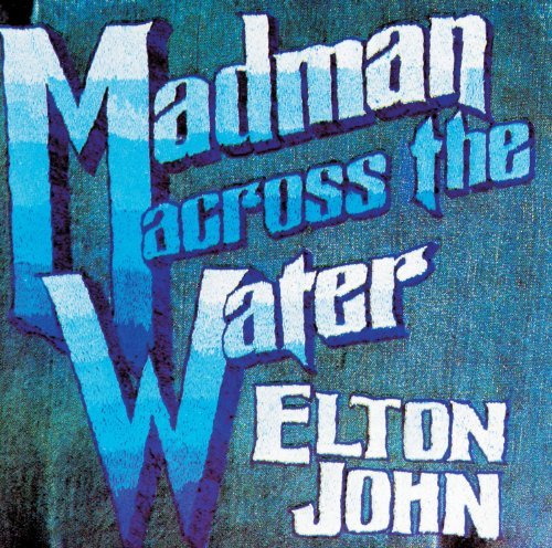 CD Shop - JOHN, ELTON MADMAN ACROSS THE WATER