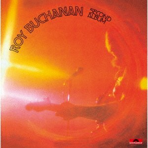 CD Shop - BUCHANAN, ROY SECOND ALBUM