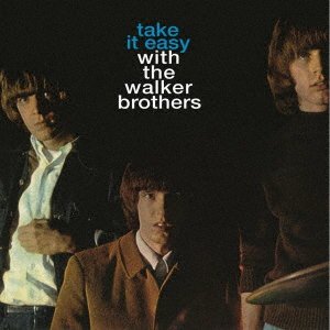 CD Shop - WALKER BROTHERS TAKE IT EASY WITH THE WALKER BROTHERS