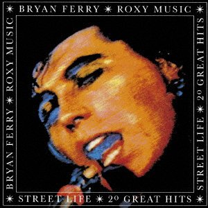 CD Shop - FERRY, BRYAN & ROXY MUSIC STREET LIFE - 20 GREATEST HITS