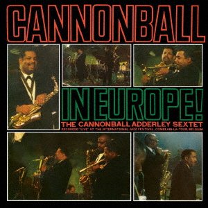 CD Shop - ADDERLEY, CANNONBALL CANNONBALL IN EUROPE!