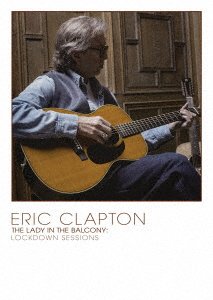 CD Shop - CLAPTON, ERIC THE LADY IN THE BALCONY: LOCKDOWN SESSIONS
