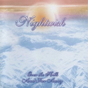 CD Shop - NIGHTWISH OVER THE HILLS AND FAR AWAY