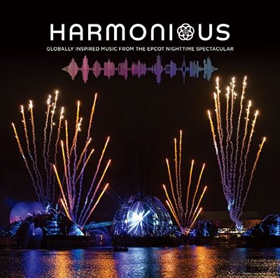 CD Shop - OST HARMONIOUS: GLOBALLY INSPIRED MUSIC FROM THE EPCOT NIGHTTIME SPECTACULAR