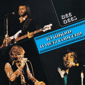 CD Shop - BEE GEES TO WHOM IT MAY CONCERN