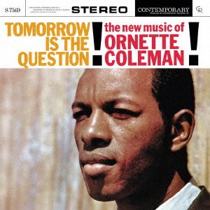 CD Shop - COLEMAN, ORNETTE TOMORROW IS THE QUESTION!