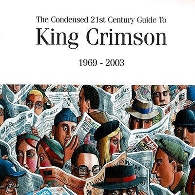 CD Shop - KING CRIMSON CONDENSED 21ST CENTURY GUIDE TO KING CRIMSON