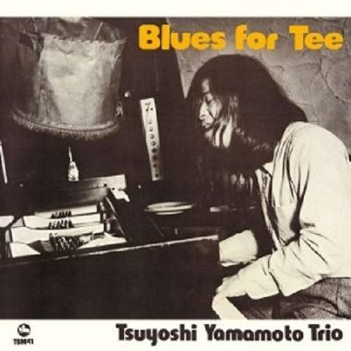CD Shop - YAMAMOTO, TSUYOSHI -TRIO- BLUES FOR TEA