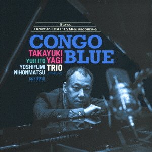 CD Shop - TAKAYUKI, YAGI -TRIO- CONGO BLUE