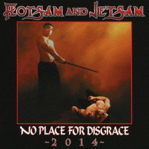 CD Shop - FLOTSAM AND JETSAM NO PLACE FOR DISGRACE 2014