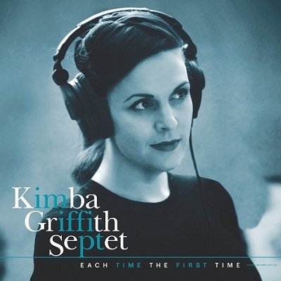 CD Shop - GRIFFITH, KIMBA -SEPTET- EACH TIME THE FIRST TIME
