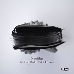 CD Shop - NAUTILUS LOOKING BACK/PAINT IT BLACK (THE ROLLING STONES COVER)