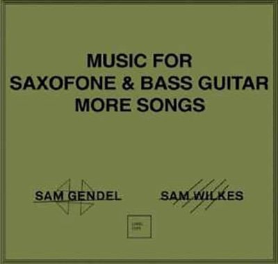 CD Shop - GENDEL, SAM & SAM WILKES MUSIC FOR SAXOFONE & BASS GUITAR MORE SONGS