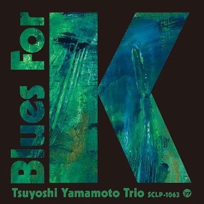 CD Shop - YAMAMOTO, TSUYOSHI -TRIO- BLUES FOR K VOL.2