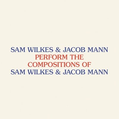 CD Shop - WILKES, SAM & JACOB MANN PERFORM THE COMPOSITIONS OF SAM WILKES & JACOB MANN TAPE