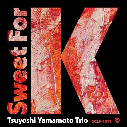 CD Shop - YAMAMOTO, TSUYOSHI SWEET FOR K