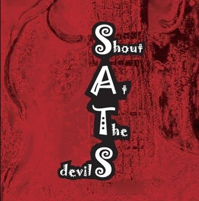 CD Shop - S.A.T.S SHOUT AT THE DEVILS