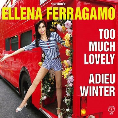 CD Shop - FERRAGAMO, ELLENA TOO MUCH LOVELY/ADIEU WINTER