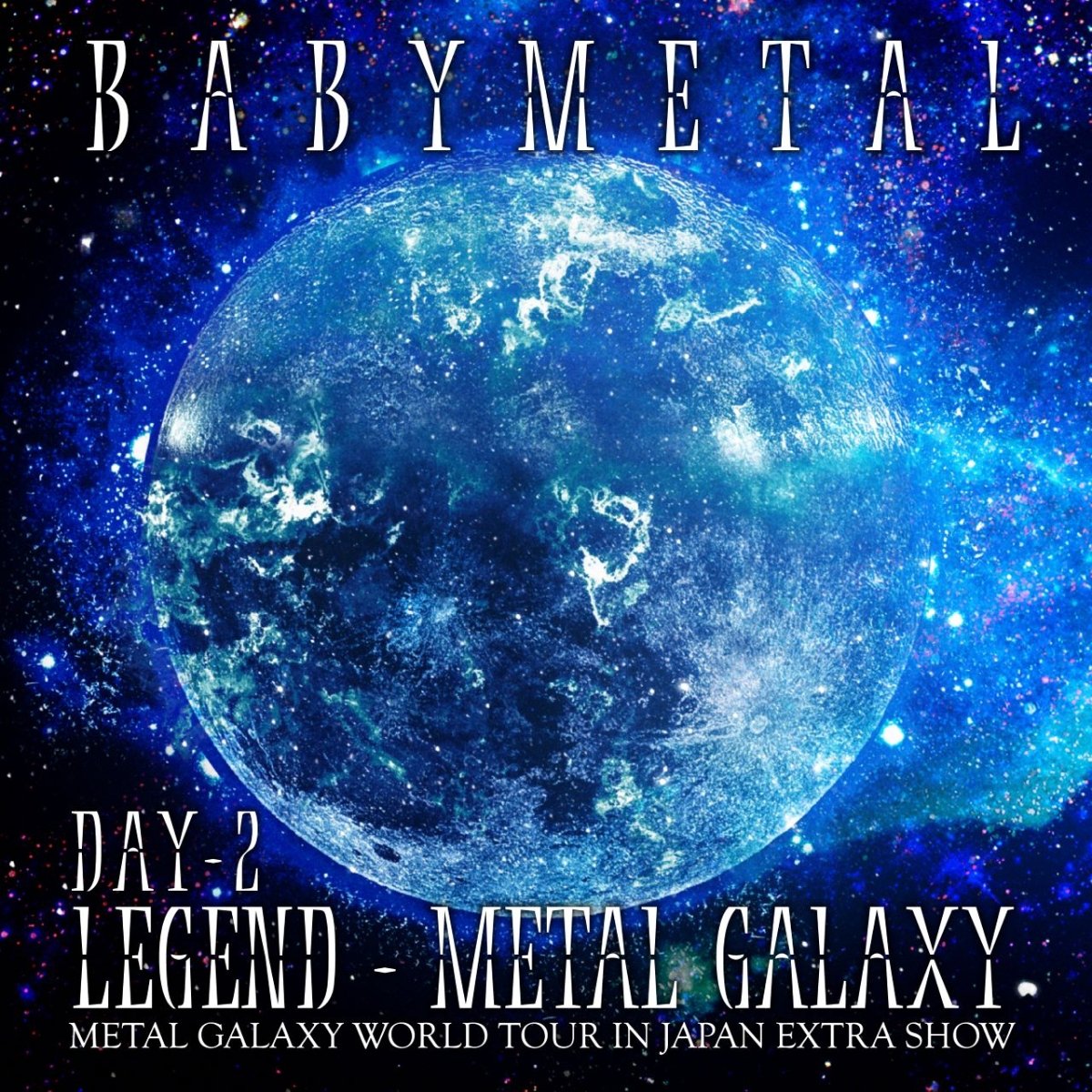 CD Shop - BABYMETAL LIVE ALBUM(FUTSUKA ME):LEGEND - METAL GALAXY [DAY-2]