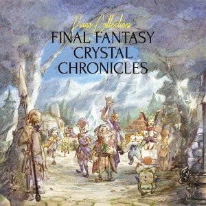 CD Shop - OST PIANO COLLECTIONS FINAL FANTASY CRYSTAL CHRONICLES