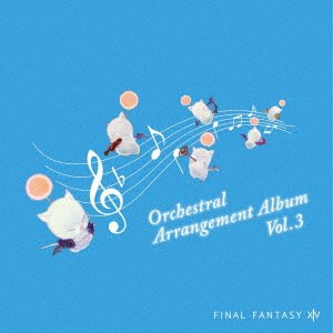 CD Shop - V/A FINAL FANTASY XIV ORCHESTRAL ARRANGEMENT ALBUM VOL.3