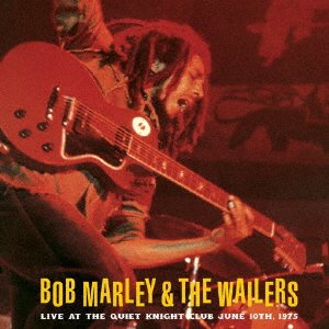 CD Shop - MARLEY, BOB & THE WAILERS LIVE AT THE QUIET NIGHT CLUB JUNE 10TH, 1975