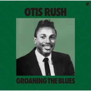 CD Shop - RUSH, OTIS GROANING THE BLUES