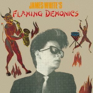 CD Shop - WHITE, JAMES FLAMING DEMONICS