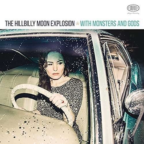 CD Shop - HILLBILLY MOON EXPLOSION WITH MONSTERS AND GODS