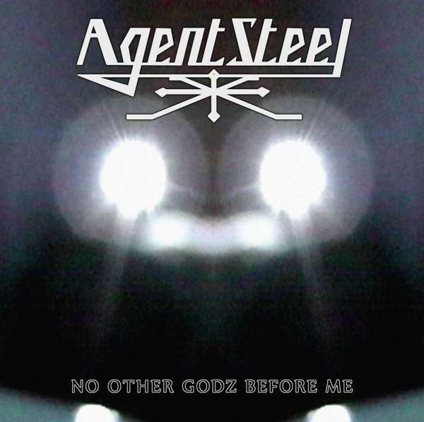 CD Shop - AGENT STEEL NO OTHER GODZ BEFORE ME