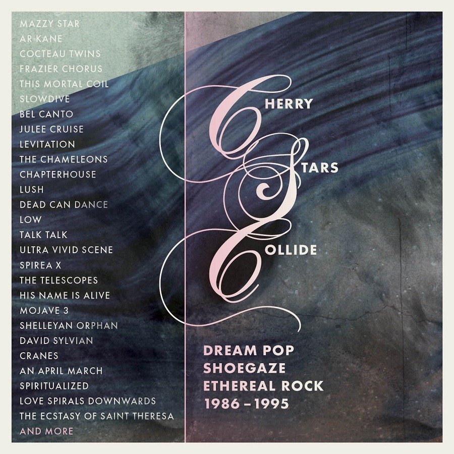 CD Shop - V/A CHERRY STARS COLLIDE - DREAM POP, SHOEGAZE AND ETHEREAL ROCK 1986-1995