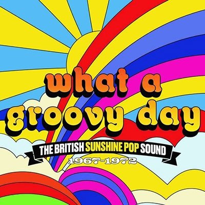 CD Shop - V/A WHAT A GROOVY DAY - THE BRITISH SUNSHINE POP SOUND 1967-1972