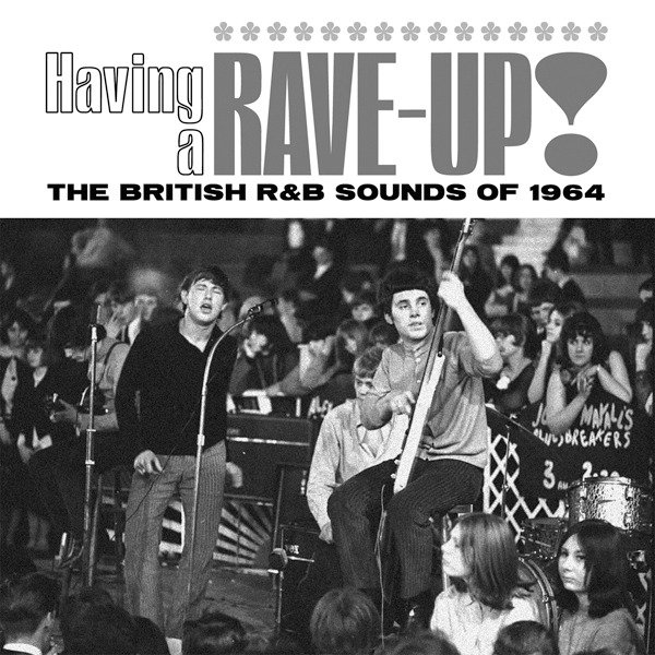 CD Shop - V/A HAVING A RAVE UP! THE BRITISH R&B SOUNDS OF 1964