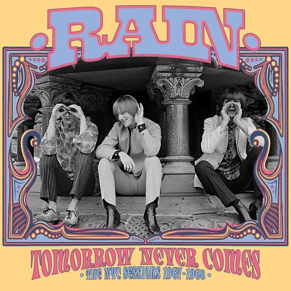 CD Shop - RAIN TOMORROW NEVER COMES: THE NYC SESSIONS 1967-1968