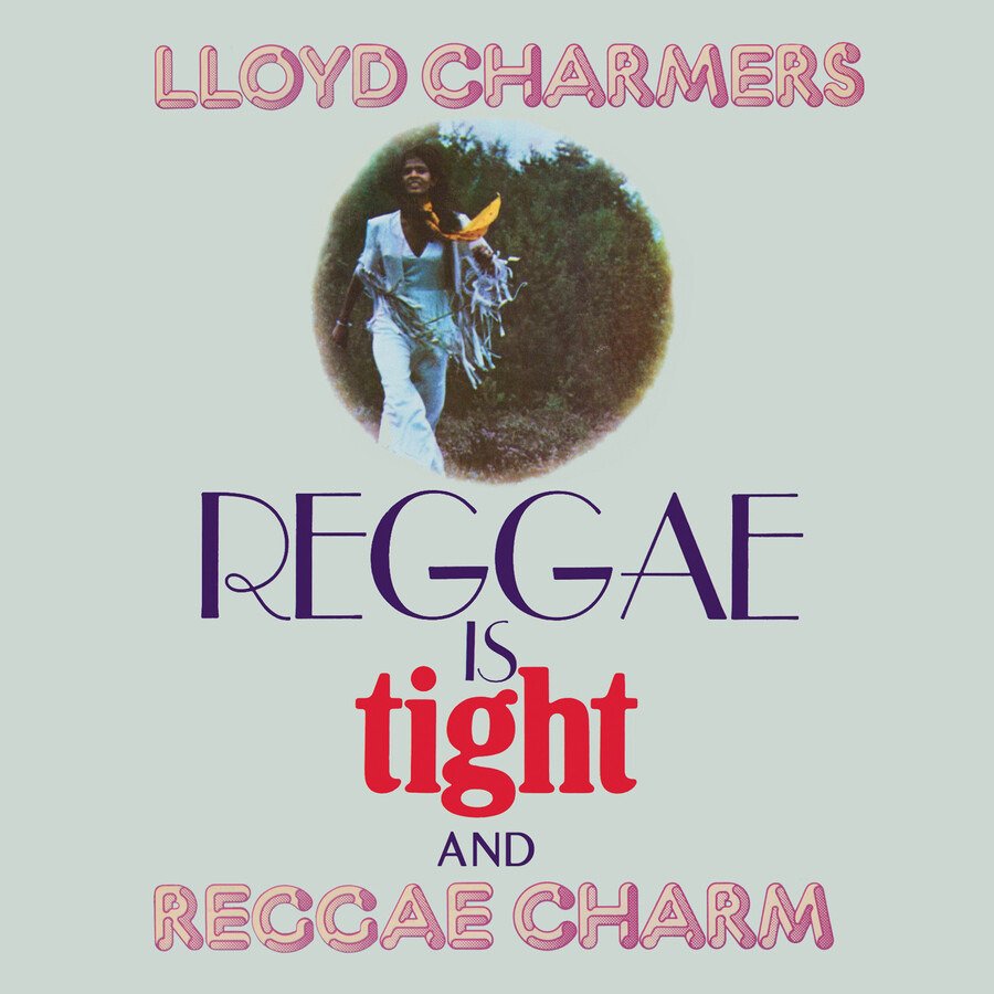 CD Shop - CHARMERS, LLOYD REGGAE IS TIGHT & REGGAE CHARM