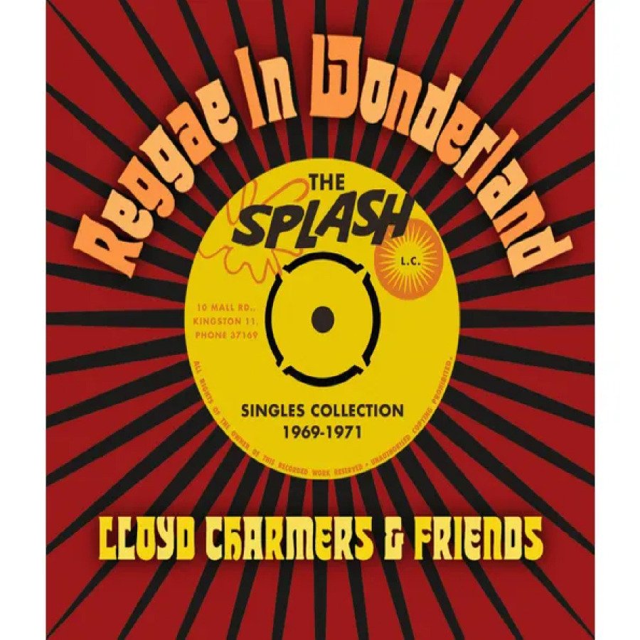 CD Shop - LLOYD CHARMERS & F... REGGAE IN WONDERLAND, THE SPLASH SINGLES 1968-1973