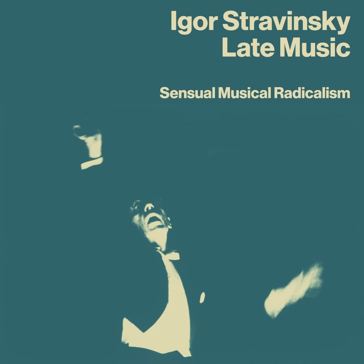 CD Shop - STRAVINSKY, IGOR LATE MUSIC: SENSUAL MUSICAL RADICALISM