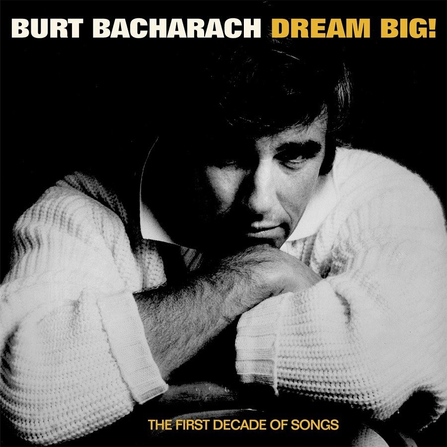 CD Shop - BACHARACH, BURT DREAM BIG - THE FIRST DECADE OF SONGS