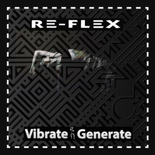 CD Shop - RE-FLEX VIBRATE GENERATE