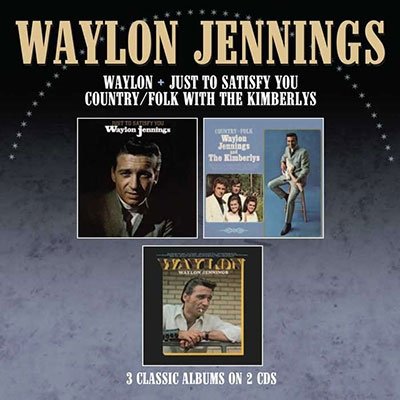 CD Shop - JENNINGS, WAYLON JUST TO SATISFY YOU/WAYLON/COUNTRY FOLK WITH THE KIMBERLYS