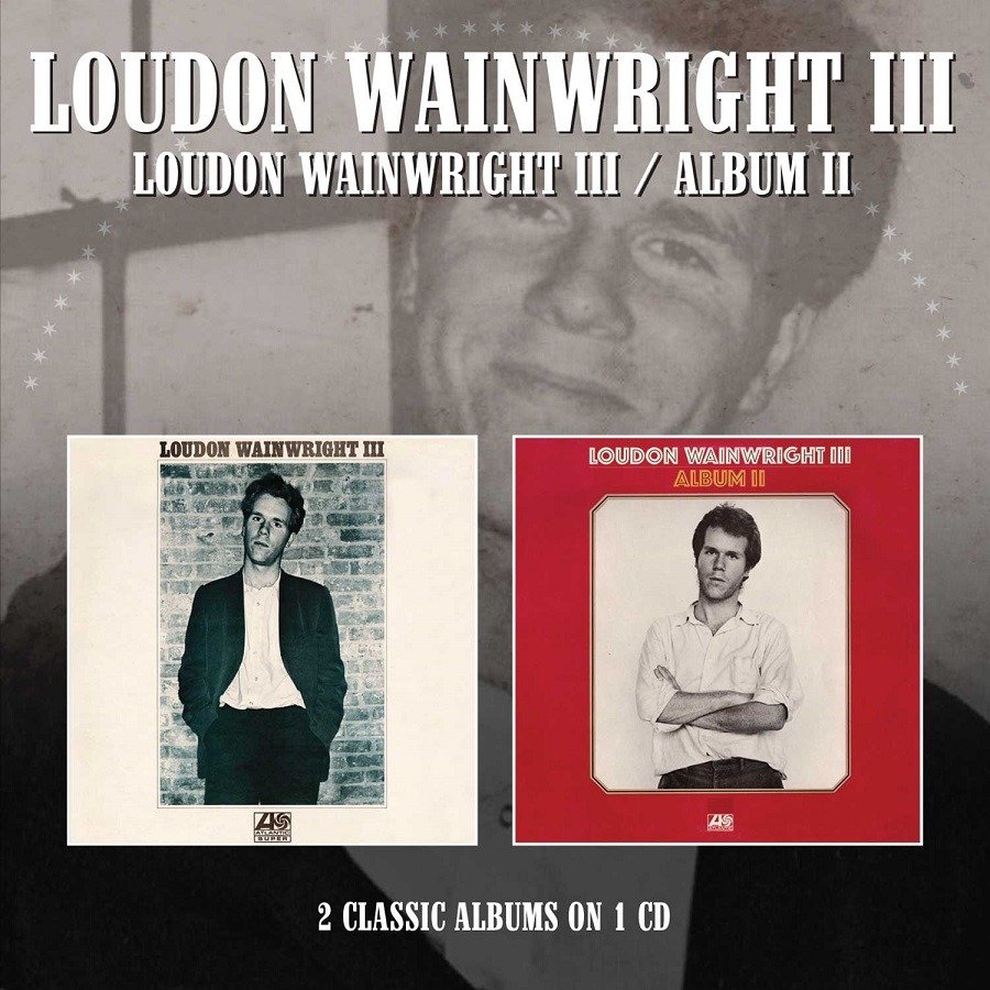 CD Shop - WAINWRIGHT, LOUDON -III- LOUDON WAINWRIGHT III/ALBUM II