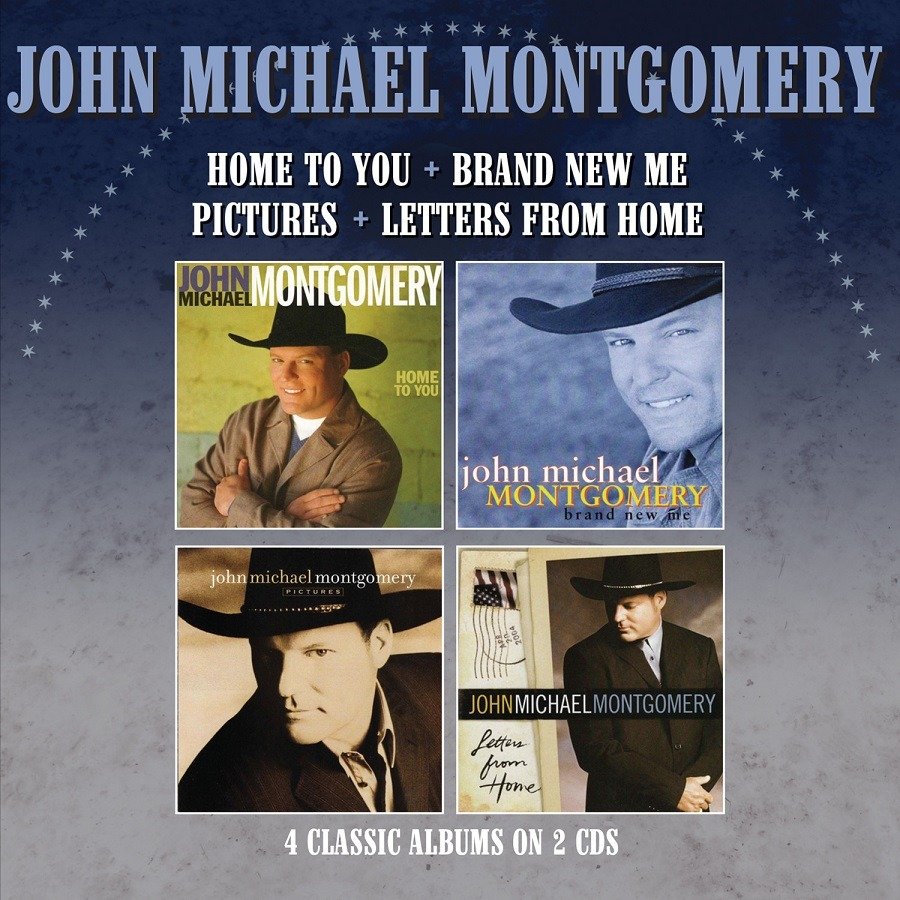 CD Shop - MONTGOMERY, JOHN MICHAEL HOME TO YOU/BRAND NEW ME/PICTURES/LETTERS FROM HOME