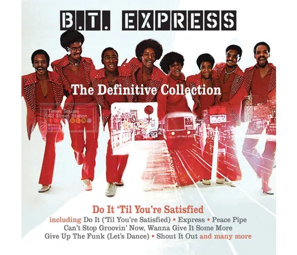 CD Shop - B.T. EXPRESS THE DEFINITIVE COLLECTION - DO IT TIL YOU RE SATISFIED