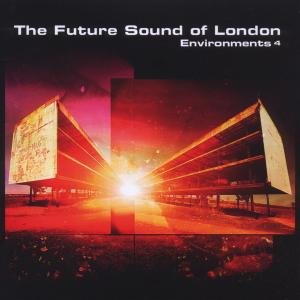 CD Shop - FUTURE SOUND OF LONDON ENVIRONMENTS VOL.4