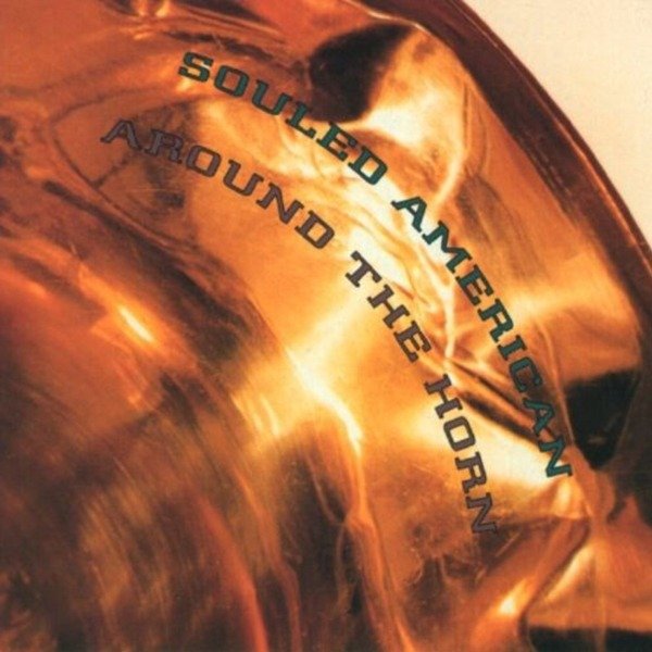 CD Shop - SOULED AMERICAN AROUND THE HORN
